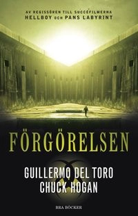 Förgörelsen; Guillermo Del Toro, Chuck Hogan; 2011