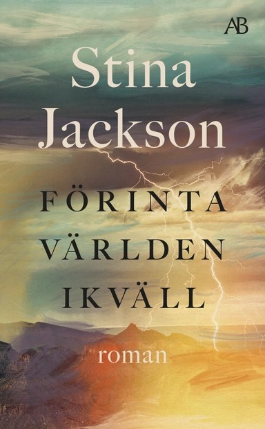 Förinta världen ikväll; Stina Jackson; 2024