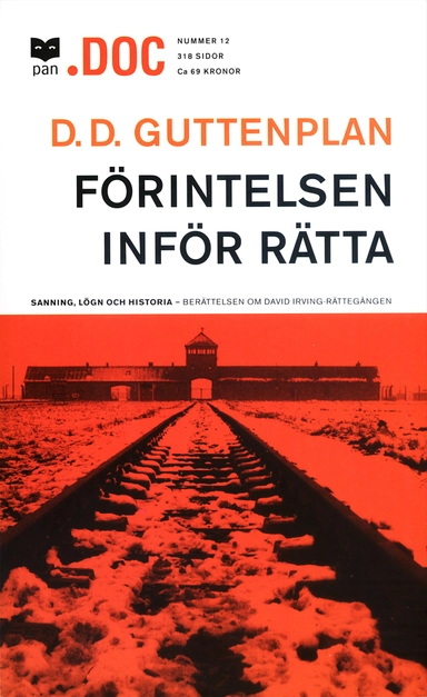 Förintelsen inför rätta : Sanning, lögn och historia : berättelsen om David Irving-rättegången; D. D. Guttenplan; 2001