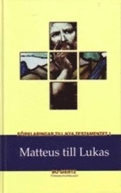 Förklaringar till Nya testamentet : Matteusevangeliet, Markusevangeliet, Lukasevangeliet; Bo Giertz; 1984
