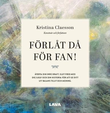 Förlåt då för fan!; Kristina Claesson; 2023