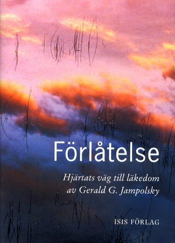Förlåtelse; Gerald G. Jampolsky; 2000
