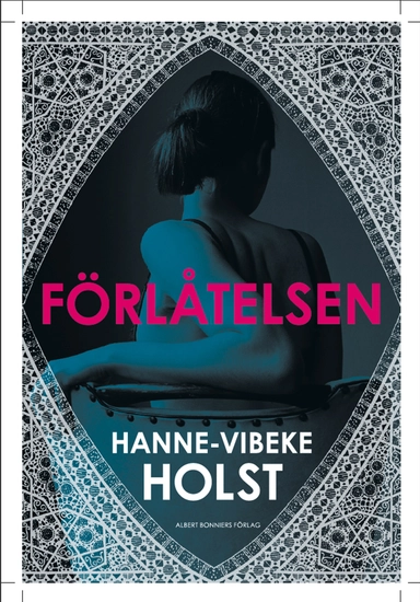 Förlåtelsen; Hanne-Vibeke Holst; 2012