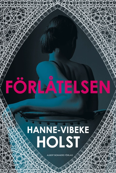 Förlåtelsen; Hanne-Vibeke Holst; 2012