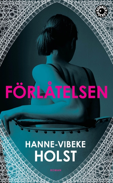 Förlåtelsen; Hanne-Vibeke Holst; 2013