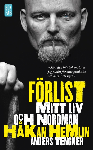 Förlist : mitt liv och Nordman; Håkan Hemlin, Anders Tengner; 2015