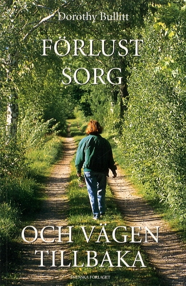 Förlust, sorg och vägen tillbaka; Dorothy Bullitt; 1998