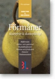 Förmåner : skattefritt och skattepliktigt; Karin Fyhr, Björn Lundén; 2011