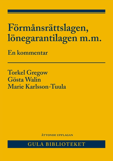 Förmånsrättslagen, lönegarantilagen m.m. : En kommentar; Torkel Gregow, Gösta Walin, Marie Karlsson-Tuula; 2026