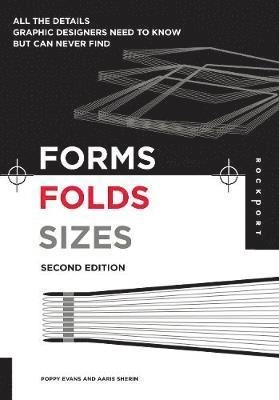 Forms, folds and sizes : all the details graphic designers need to know but can never find