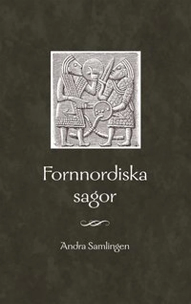 Fornnordiska sagor. Andra samlingen; Lars Ulwencreutz; 2020