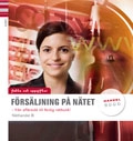 Försäljning på nätet : från affärsidé till färdig nätbutik!