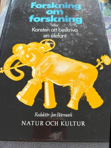 Forskning om forskning eller Konsten att beskriva en elefant; Jan Bärmark, Eirikur Baldursson ...; 1984