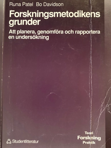 Forskningsmetodikens grunder : att planera, genomföra och rapportera en undersökning; Runa Patel; 1991
