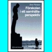 Förskolan i ett samhällsperspektiv