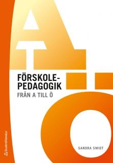 Förskolepedagogik från A till Ö