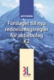 Förslag till nya redovisningsregler för aktiebolag, K2; Anette Broberg; 2007
