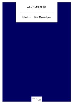 Försök att läsa Montaigne