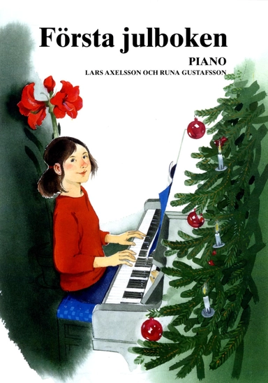 Första Julboken Piano; Lars Axelsson, Runa Gustafsson; 2016