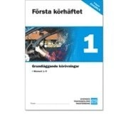 Första körhäftet : grundläggande körövningar - moment 1-9; Sveriges trafikskolors riksförbund; 2010