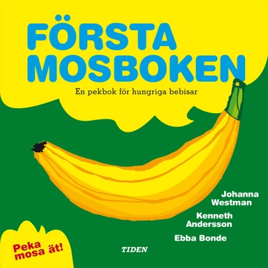 Första Mosboken : En pekbok för hungriga bebisar