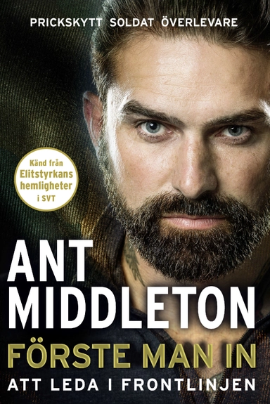 Förste man in : att leda i frontlinjen; Anthony Middleton; 2019