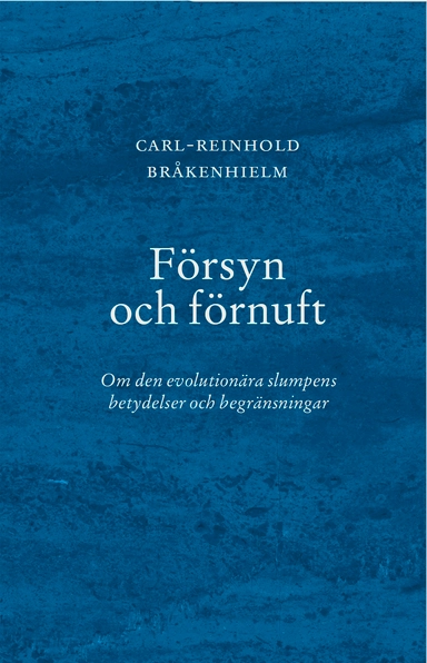 Försyn och förnuft : om den evolutionära slumpens betydelser och begränsningar