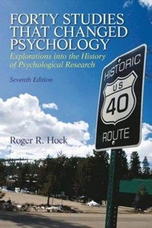 Forty studies that changed psychology : explorations into the history of psychological research