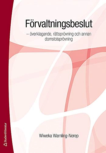 Förvaltningsbeslut - - överklagande, rättsprövning och annan domstolsprövning