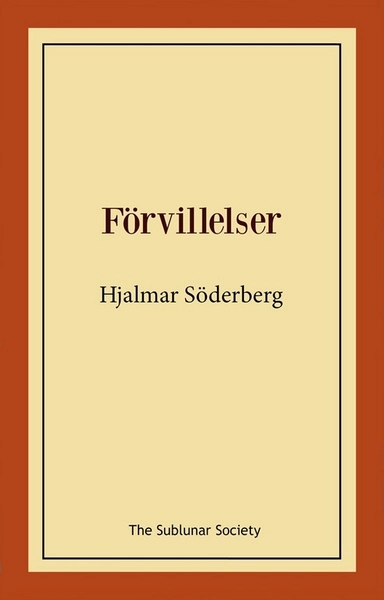Förvillelser; Hjalmar Söderberg; 2014