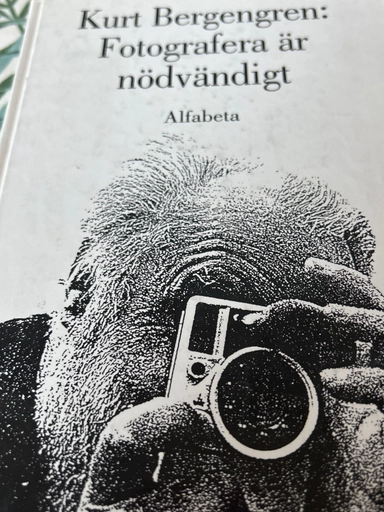 Fotografera är nödvändigt; Kurt Bergengren; 1988