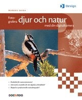 Fotografera djur och natur med din digitalkamera; Markku Saiha; 2006