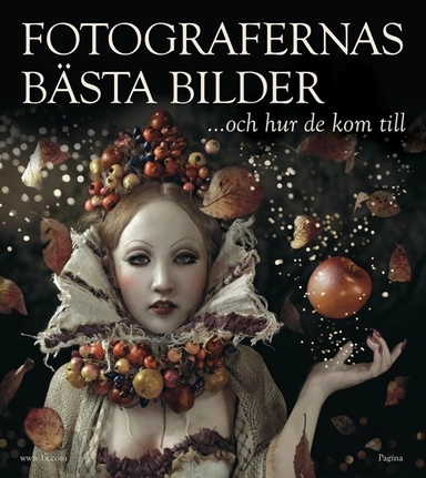 Fotografernas bästa bilder ... och hur de kom till; Per Klason, Per Klason; 2011