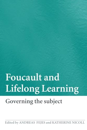 Foucault and lifelong learning : governing the subject