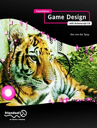 Foundation Game Design with ActionScript 3.0 [Elektronisk resurs]; Rex Van Der Spuy, Rex Van Der Spuy, Rex Van Der Spuy; 2012
