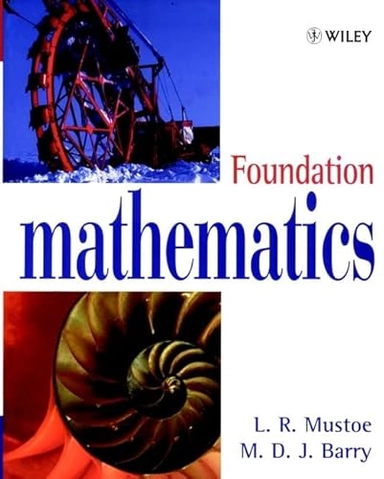 Foundation mathematics; Leslie R. Mustoe; 1998