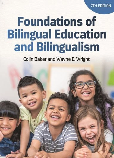 Foundations of bilingual education and bilingualism; Colin Baker; 2021