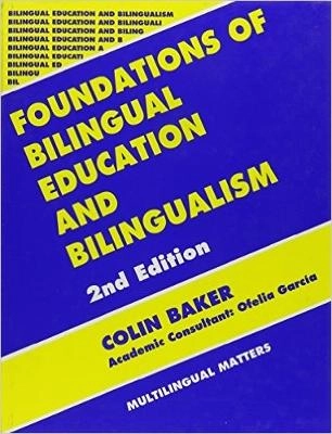 Foundations of bilingual education and bilingualism; Colin Baker; 1996