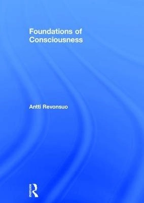 Foundations of consciousness
