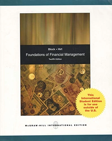 Foundations of Financial Management Text + Educational Version of Market Insight + Time Value of Money InsertIrwin series in financeThe McGraw-Hill/Irwin Series in Finance, Insurance, and Real Estate; Stanley B. Block, Geoffrey A. Hirt; 2006