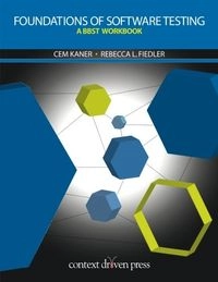 Foundations of Software Testing; Cem Kaner, Rebecca L. Fiedler; 2013