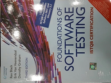 Foundations of Software Testing: ISTQB Certification, 3rd ed. by Graham Dorothy (2015-08-06); Graham Dorothy; 2015
