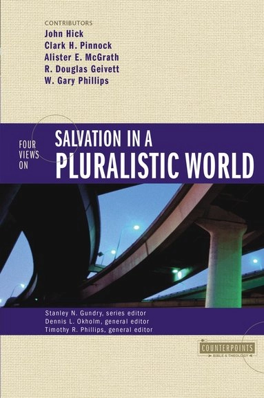 Four views on salvation in a pluralistic world; John Hick, Dennis L. Okholm, Timothy R. Phillips; 1996