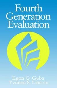 Fourth generation evaluation; Egon G. Guba; 1989