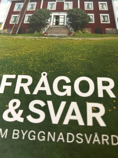 Frågor och svar om byggnadsvård; Roger Lindbom; 2010