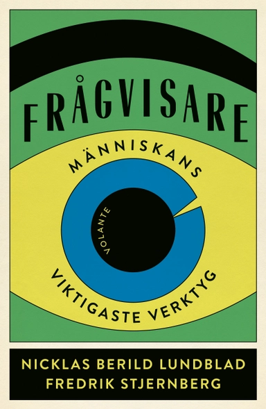 Frågvisare : människans viktigaste verktyg; Nicklas Berild Lundblad, Fredrik Stjernberg; 2021