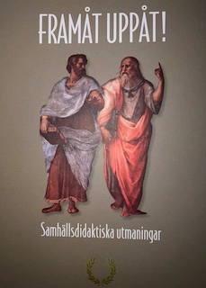 Framåt uppåt! : samhällsdidaktiska utmaningar