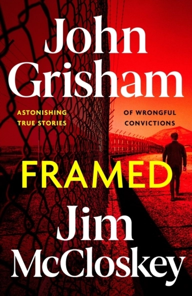 FRAMED; John Grisham, Jim McCloskey; 2024