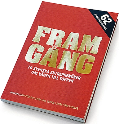 Framgång : 20 svenska entreprenörer om vägen till toppen; Mats Holm; 2006