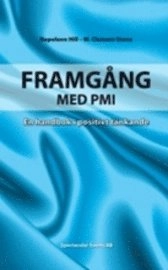 Framgång med PMI : en handbok i positivt tänkande